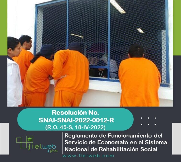 Resolución No. SNAI-SNAI-2022-0012-R – Boletín Jurídico