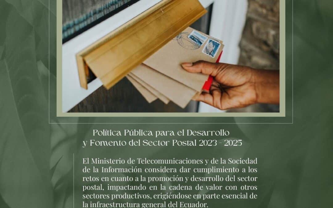 Política Pública para el Desarrollo y Fomento del Sector Postal 2023 – 2025 – Boletín Jurídico